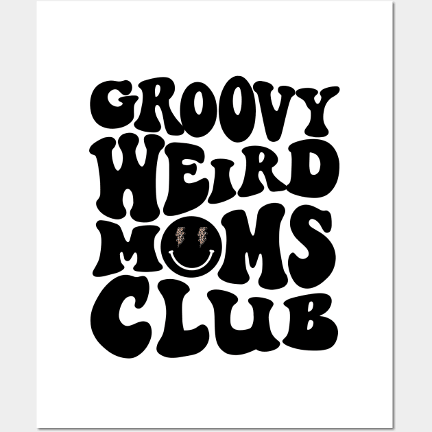 Groovy Weird Moms Club Wall Art by SilverLake